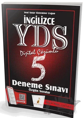 İngilizce YDS Çözümlü 5 Deneme Sınavı Özgün Sorular - Açıklamalı Çözümler – Celil Ural, Hakkı Kurban – Pelikan Tıp Teknik Yayıncılık kitap kapağı