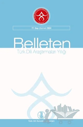 Türk Dili Araştırmaları Yıllığı - Belleten 77. Sayı - Haziran 2024 – Türk Dil Kurumu Yayınları kitap kapağı