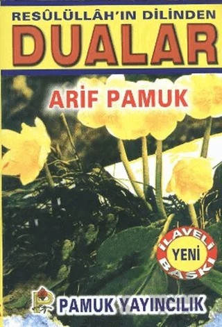 Resulullahın Dilinden Dualar (Dua-074) – Arif Pamuk – Pamuk Yayıncılık kitap kapağı