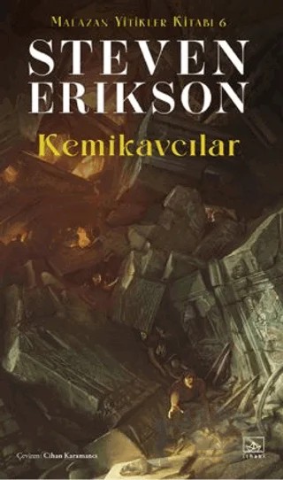 Kemikavcılar / Malazan Yitikler Kitabı 6 – Steven Erikson – İthaki Yayınları kitap kapağı