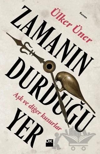 Zamanın Durduğu Yer – Ülker Üner – Doğan Kitap kitap kapağı