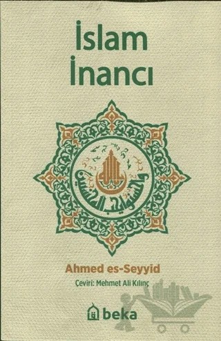 İslam İnancı – Ahmed Es-Seyyid – Beka Yayınları kitap kapağı