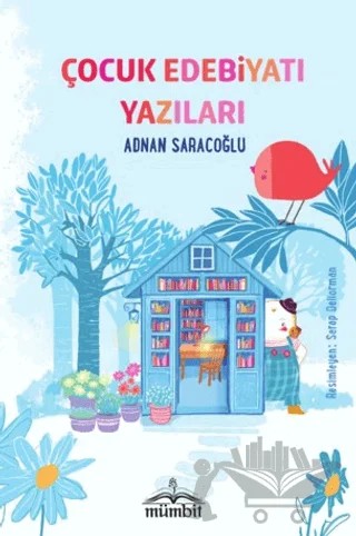 Çocuk Edebiyatı Yazıları – Adnan Saraçoğlu – Mümbit Yayınları kitap kapağı