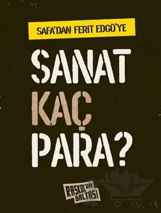 Safa'dan Ferit Edgü'ye: Sanat Kaç Para? – Behçet Safa – Raskol'un Baltası kitap kapağı