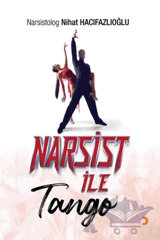 Narsist İle Tango – Nihat Hacıfazlıoğlu – Cinius Yayınları kitap kapağı