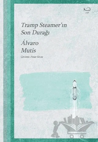 Tramp Steamer’ın Son Durağı – Alvaro Mutis – Yedi Yayınları kitap kapağı