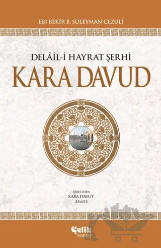 Delail-i Hayrat Şerhi Kara Davud (2. Hamur - İthal Kağıt) – Kara Davud – Çelik Yayınevi kitap kapağı