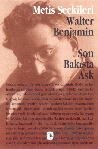 Son Bakışta Aşk – Walter Benjamin – Metis Yayınları kitap kapağı
