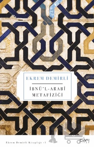 İbnü’l Arabi Metafiziği – Ekrem Demirli – Sufi Kitap kitap kapağı