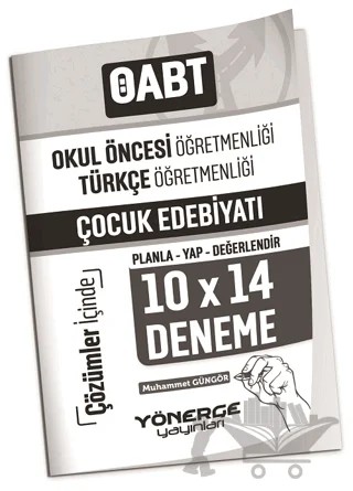 ÖABT Okul Öncesi, Türkçe Öğretmenliği Çocuk Edebiyatı 10x14 Deneme Çözümlü – Muhammet Güngör – Yönerge Yayınları kitap kapağı