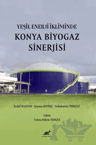 Yeşil Enerji İkliminde Konya Biyogaz Sinerjisi – Kolektif – Paradigma Akademi Yayınları kitap kapağı