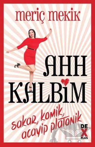 Ahh Kalbim – Meriç Mekik – Dex Yayınevi kitap kapağı