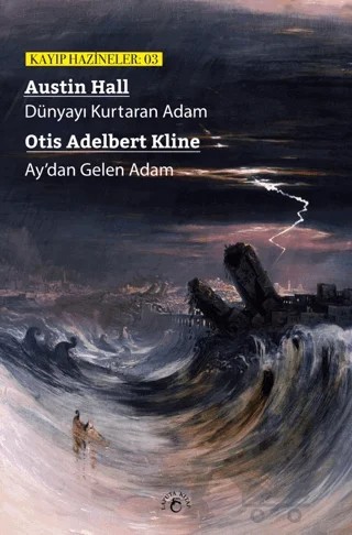 Dünyayı Kurtaran Adam / Ay’dan Gelen Adam – Otis Adelbert Kline, Austin Hall – Laputa Kitap kitap kapağı