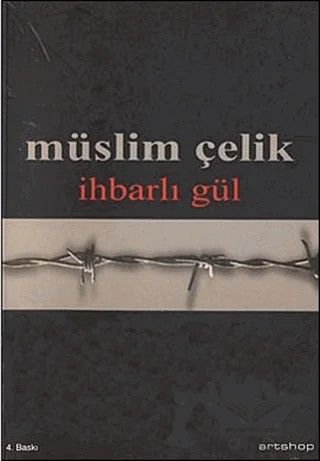 İhbarlı Gül – Müslim Çelik – Artshop Yayıncılık kitap kapağı