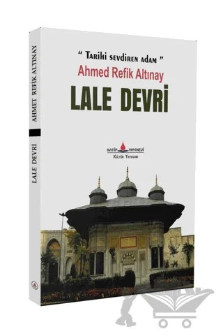Lale Devri – Ahmet Refik Altınay – Katip Yayınları kitap kapağı