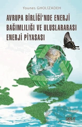 Avrupa Birliği'nde Enerji Bağımlılığı ve Uluslararası Enerji – Younes Gholizadeh – Gece Kitaplığı kitap kapağı