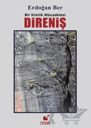 Direniş - Bir Kimlik Mücadelesi – Erdoğan Ber – Öteki Yayınevi kitap kapağı