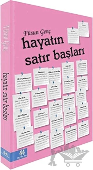 Hayatın Satır Başları – Füsun Genç – 44 Yayınları kitap kapağı