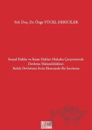 Sosyal Haklar ve İnsan Hakları Hukuku Çerçevesinde Devletin Yükümlülükleri – Özge Yücel Dericiler – On İki Levha Yayınları kitap kapağı