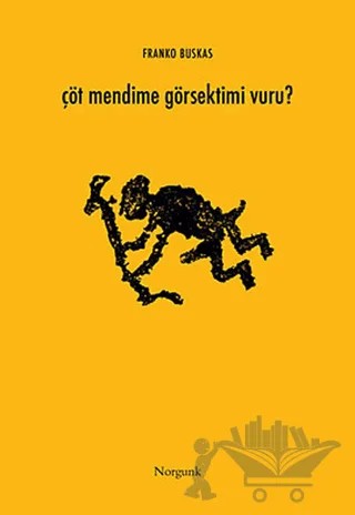 Çöt Mendime Görsektimi Vuru? – Franko Buskas – Norgunk Yayıncılık kitap kapağı