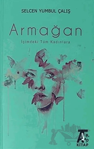 Armağan – Selcen Yumbul Çalış – Kitap At Yayınları kitap kapağı