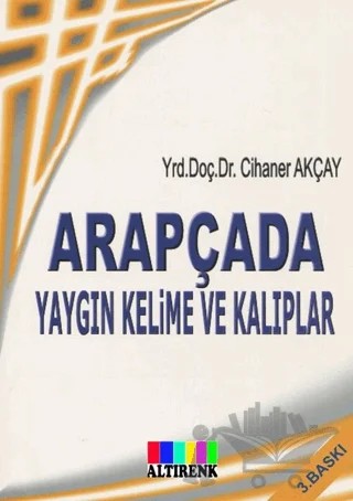Arapçada Yaygın Kelime ve Kalıplar – Cihaner Akçay – Altırenk Yayınları kitap kapağı