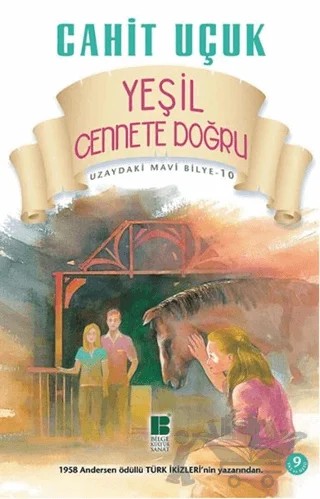 Uzaydaki Mavi Bilye 10 - Yeşil Cennete Doğru – Cahit Uçuk – Bilge Kültür Sanat kitap kapağı