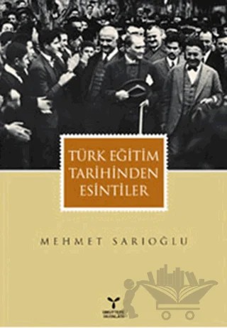 Türk Eğitim Tarihinden Esintiler – Mehmet Sarıoğlu – Umuttepe Yayınları kitap kapağı