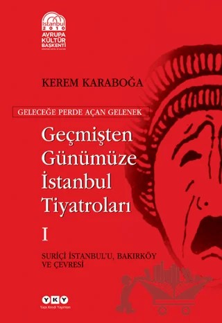 Geçmişten Günümüze İstanbul Tiyatroları (Kutulu 3 Cilt) – Fakiye Özsoysal, Kerem Karaboğa, Metin Balay, Yavuz Pekman – Yapı Kredi Yayınları kitap kapağı