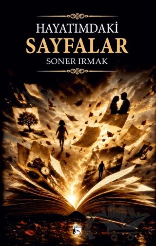 Hayatımdaki Sayfalar – Soner Irmak – Alaska Yayınevi kitap kapağı
