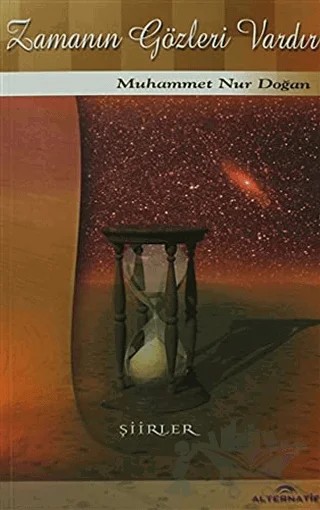 Zamanın Gözleri Vardır – Muhammet Nur Doğan – Alternatif Düşünce Yayınları kitap kapağı