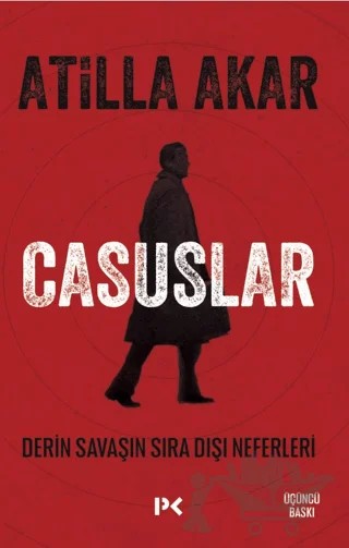 Casuslar - Derin Savaşın Sıra Dışı Neferleri – Atilla Akar – Profil Kitap kitap kapağı