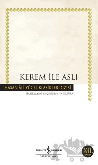Kerem ile Aslı – Hasan Ali Yücel – İş Bankası Kültür Yayınları kitap kapağı