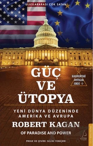 Güç ve Ütopya - Karanlıktaki Dosyalar Serisi - 1 – Robert Kagan – Destek Yayınları kitap kapağı
