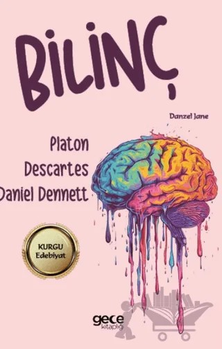 Bilinç – Daniel Dennett, Descartes, Platon – Gece Kitaplığı kitap kapağı