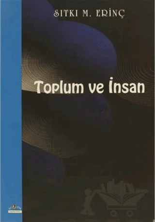 Toplum ve İnsan – Sıtkı M. Erinç – Ütopya Yayınevi kitap kapağı