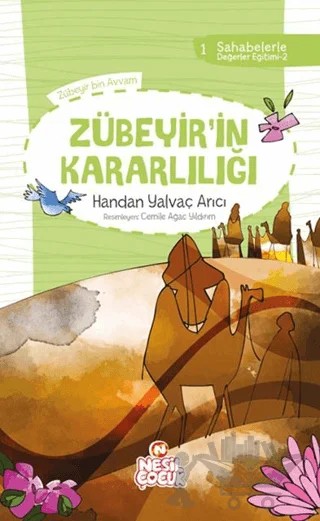 Zübeyir'in Kararlılığı – Handan Yalvaç Arıcı – Nesil Çocuk Yayınları kitap kapağı