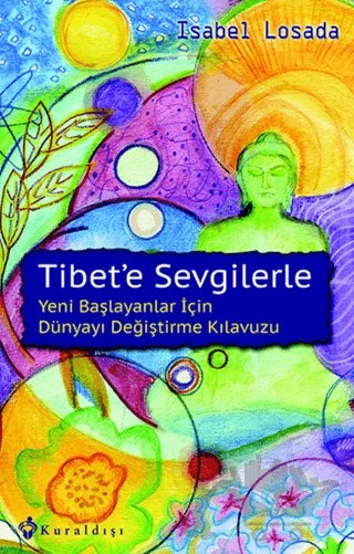 Tibet'e Sevgilerle – Isabel Losada – Kuraldışı Yayınevi kitap kapağı