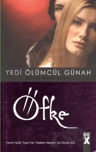 Yedi Ölümcül Günah - Öfke – Robin Wasserman – Dex Yayınevi kitap kapağı