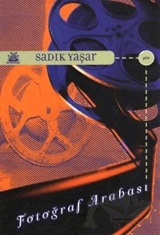 Fotoğraf Arabası – Sadık Yaşar – Artshop Yayıncılık kitap kapağı