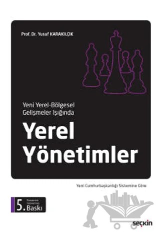 Yerel Yönetimler – Yusuf Karakılçık – Seçkin Yayıncılık kitap kapağı