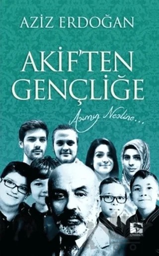 Akif'ten Gençliğe – Aziz Erdoğan – Çınaraltı Yayınları kitap kapağı