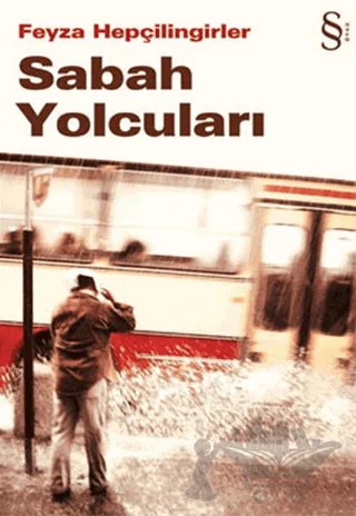 Sabah Yolcuları – Feyza Hepçilingirler – Everest Yayınları kitap kapağı