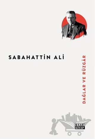 Dağlar ve Rüzgar – Sabahattin Ali – Kule Kitap kitap kapağı