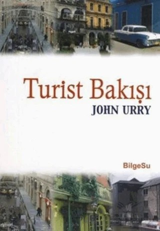 Turist Bakışı – John Urry – BilgeSu Yayıncılık kitap kapağı