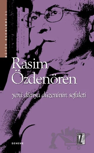 Yeni Dünya Düzeninin Sefaleti – Rasim Özdenören – İz Yayıncılık kitap kapağı