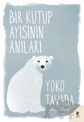 Bir Kutup Ayısının Anıları – Yoko Tawada – Siren Yayınları kitap kapağı