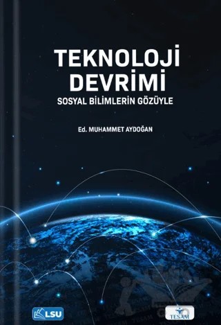 Teknoloji Devrimi - Sosyal Bilimlerin Gözüyle – Muhammet Aydoğan – TESAM Yayınları kitap kapağı