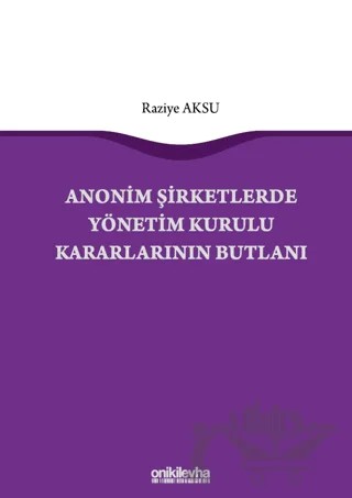 Anonim Şirketlerde Yönetim Kurulu Kararlarının Butlanı – Raziye Aksu – On İki Levha Yayınları kitap kapağı