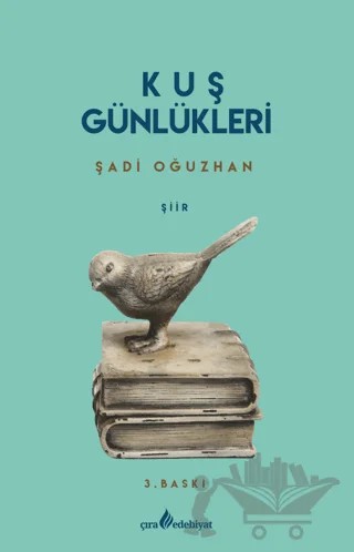 Kuş Günlükleri – Şadi Oğuzhan – Çıra Yayınları kitap kapağı